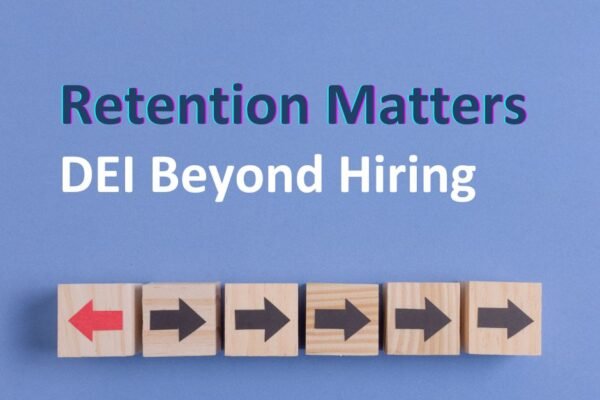 DEI is a big contributor to Retention, reducing attrition