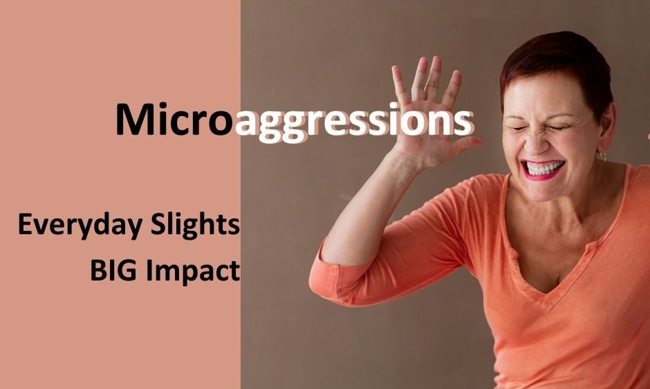 Microaggressions can have a big impact on your workplace environment