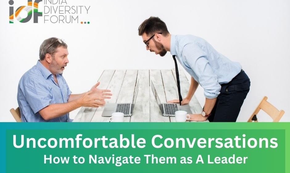 Navigating Uncomfortable Conversations: A Leadership Imperative!